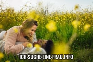 Ich suche eine Frau, die mich liebt